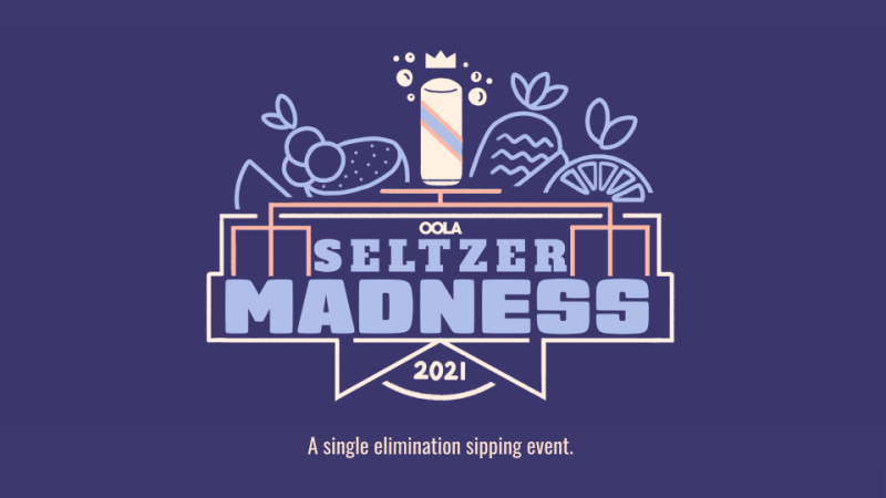 [Seltzer Madness presented by Archer Roose](https://oola.secondstreetapp.com/Seltzer-Madness-Bracket-2021/bracket?round=4)