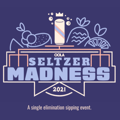 [Seltzer Madness presented by Archer Roose](https://oola.secondstreetapp.com/Seltzer-Madness-Bracket-2021/bracket?round=4)